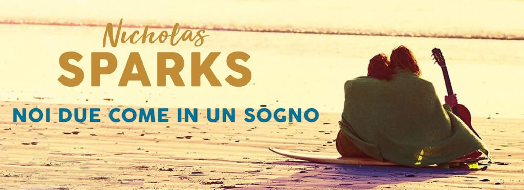 Noi due come in un sogno di Nicholas Sparks