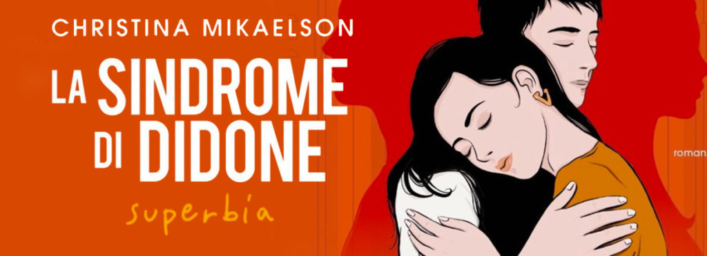 La Sindrome di Didone 2 - Superbia, di Christina Mikaelson
