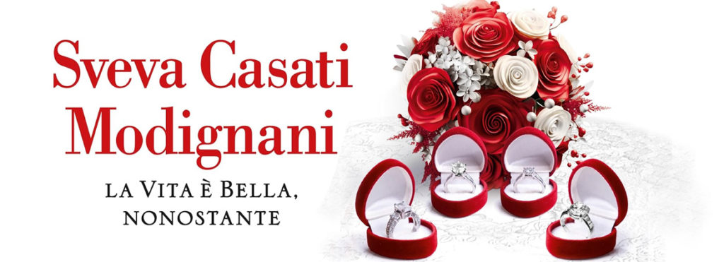 La vita è bella, nonostante, di Sveva Casati Modignani