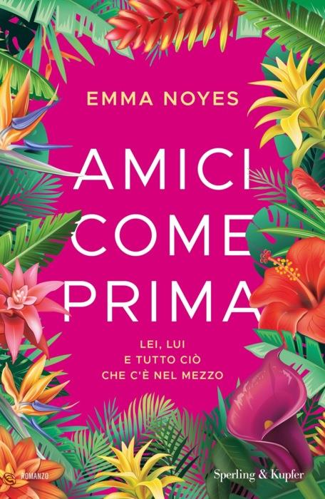 Amici come prima