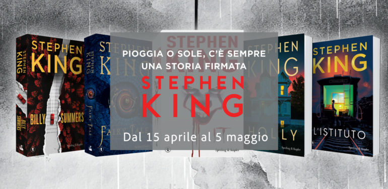 PIOGGIA O SOLE, C’È SEMPRE UNA STORIA FIRMATA – Campagna Stephen King 2025