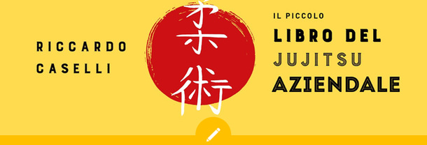 Il piccolo libro del Jujitsu aziendale