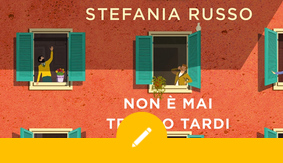 Stefania Russo – Non è mai troppo tardi